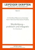 Cover: Wortbildung - praktisch und integrativ - Peter Lang Verlag