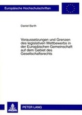 Cover: Voraussetzungen und Grenzen des legislativen Wettbewerbs in der Europaeischen Gemeinschaft auf dem Gebiet des Gesellschaftsrechts - Peter Lang Verlag