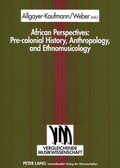 Cover: African Perspectives: Pre-colonial History, Anthropology, and Ethnomusicology - Peter Lang Verlag