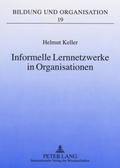 Cover: Informelle Lernnetzwerke in Organisationen - Peter Lang Verlag