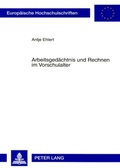 Cover: Arbeitsged&auml;chtnis und Rechnen im Vorschulalter - Peter Lang Verlag