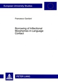 Cover: Borrowing of Inflectional Morphemes in Language Contact - Peter Lang Verlag