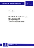 Cover: Unsicherheit der Verteilungs- und Armutspolitik im &ouml;konomischen Transformationsprozess - Peter Lang Verlag
