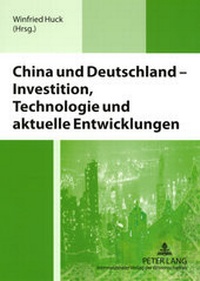 Abbildung von: China und Deutschland - Investition, Technologie und aktuelle Entwicklungen - Peter Lang Verlag