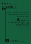 Cover: Globalisierung der Biopolitik, des Biorechts und der Bioethik? - Peter Lang Verlag
