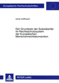 Cover: Der Grundsatz der Subsidiarit&auml;t im Rechtsschutzsystem der Europ&auml;ischen Menschenrechtskonvention - Peter Lang Verlag
