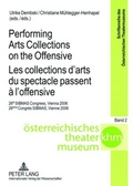 Cover: Performing Arts Collections on the Offensive- Les collections d'arts du spectacle passent &agrave; l'offensive - Peter Lang Verlag