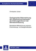 Cover: Sachgerechte Wahrnehmung der Arbeitnehmerinteressen als Ordnungskriterium der Betriebsverfassung - Peter Lang Verlag