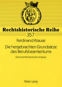 Abbildung von: Die hergebrachten Grundsätze des Berufsbeamtentums - Peter Lang Verlag