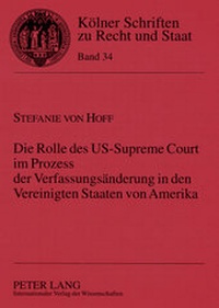 Abbildung von: Die Rolle des US-Supreme Court im Prozess der Verfassungsänderung in den Vereinigten Staaten von Amerika - Peter Lang Verlag