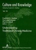 Cover: Understanding Traditional Chinese Medicine - Peter Lang Verlag