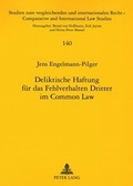 Cover: Deliktische Haftung f&uuml;r das Fehlverhalten Dritter im Common Law - Peter Lang Verlag