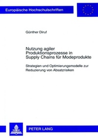 Abbildung von: Nutzung agiler Produktionsprozesse in Supply Chains für Modeprodukte - Peter Lang Verlag
