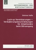 Cover: Lock-up Vereinbarungen - Ver&auml;u&szlig;erungsbeschr&auml;nkungen f&uuml;r Altaktion&auml;re beim B&ouml;rsengang - Peter Lang Verlag