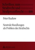 Cover: Neutrale Handlungen als Problem des Strafrechts - Peter Lang Verlag