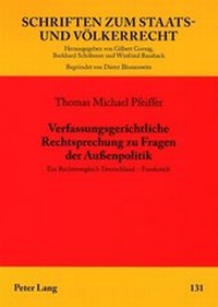 Abbildung von: Verfassungsgerichtliche Rechtsprechung zu Fragen der Außenpolitik - Peter Lang Verlag
