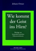 Cover: Wie kommt der Geist ins Hirn? - Peter Lang Verlag