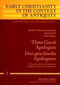 Cover: Three Greek Apologists- Drei griechische Apologeten - Peter Lang Verlag