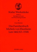 Cover: Das Familienbuch Michels von Ehenheim (um 1462/63-1518) - Peter Lang Verlag