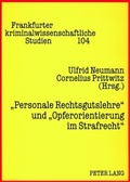 Cover: &laquo;Personale Rechtsgutslehre&raquo; und &laquo;Opferorientierung im Strafrecht&raquo; - Peter Lang Verlag