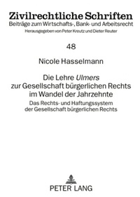 Abbildung von: Die Lehre «Ulmers» zur Gesellschaft bürgerlichen Rechts im Wandel der Jahrzehnte - Peter Lang Verlag