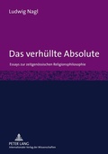 Cover: Das verh&uuml;llte Absolute - Peter Lang Verlag