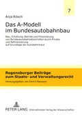 Cover: Das A-Modell im Bundesautobahnbau - Peter Lang Verlag