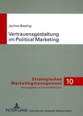 Cover: Vertrauensgestaltung im Political Marketing - Peter Lang Verlag