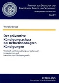 Cover: Der pr&auml;ventive K&uuml;ndigungsschutz bei betriebsbedingten K&uuml;ndigungen - Peter Lang Verlag