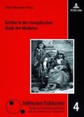 Cover: Bettler in der europ&auml;ischen Stadt der Moderne - Peter Lang Verlag