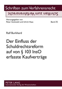 Abbildung von: Der Einfluss der Schuldrechtsreform auf von § 103 InsO erfasste Kaufverträge - Peter Lang Verlag