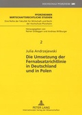 Cover: Die Umsetzung der Fernabsatzrichtlinie in Deutschland und in Polen - Peter Lang Verlag