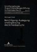 Cover: Berichtigung, Auslegung und Erg&auml;nzung des Schiedsspruchs - Peter Lang Verlag