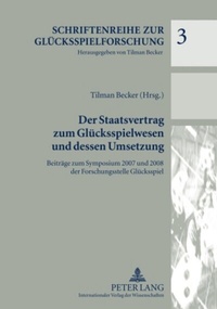Abbildung von: Der Staatsvertrag zum Glücksspielwesen und dessen Umsetzung - Peter Lang Verlag