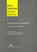 Cover: Quo vadis Wirtschaftspolitik? - Peter Lang Verlag