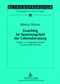 Cover: Coaching im Spannungsfeld der Lebensberatung - Peter Lang Verlag