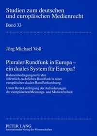 Abbildung von: Pluraler Rundfunk in Europa - ein duales System für Europa? - Peter Lang Verlag