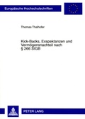 Cover: Kick-Backs, Exspektanzen und Verm&ouml;gensnachteil nach &sect; 266 StGB - Peter Lang Verlag