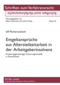 Cover: Entgeltansprueche aus Altersteilzeitarbeit in der Arbeitgeberinsolvenz - Peter Lang Verlag