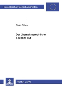 Abbildung von: Der uebernahmerechtliche Squeeze-out - Peter Lang Verlag