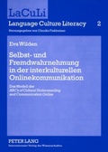 Cover: Selbst- und Fremdwahrnehmung in der interkulturellen Onlinekommunikation - Peter Lang Verlag