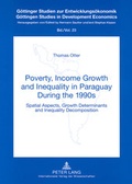 Cover: Poverty, Income Growth and Inequality in Paraguay During the 1990s - Peter Lang Verlag