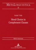 Cover: Mood Choice in Complement Clauses - Peter Lang Verlag