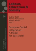 Cover: European Social Integration - A Model for East Asia? - Peter Lang Verlag