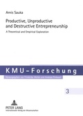 Cover: Productive, Unproductive and Destructive Entrepreneurship - Peter Lang Verlag