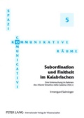 Cover: Subordination und Finitheit im Kalabrischen - Peter Lang Verlag