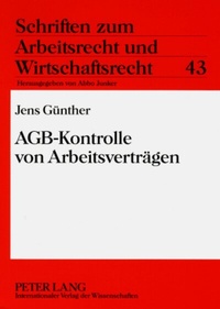 Abbildung von: AGB-Kontrolle von Arbeitsverträgen - Peter Lang Verlag