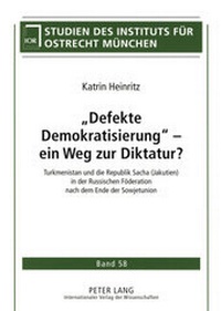 Abbildung von: «Defekte Demokratisierung» - ein Weg zur Diktatur? - Peter Lang Verlag