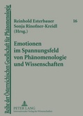 Cover: Emotionen im Spannungsfeld von Ph&auml;nomenologie und Wissenschaften - Peter Lang Verlag