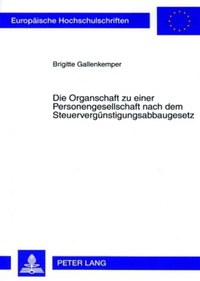 Abbildung von: Die Organschaft zu einer Personengesellschaft nach dem Steuervergünstigungsabbaugesetz - Peter Lang Verlag